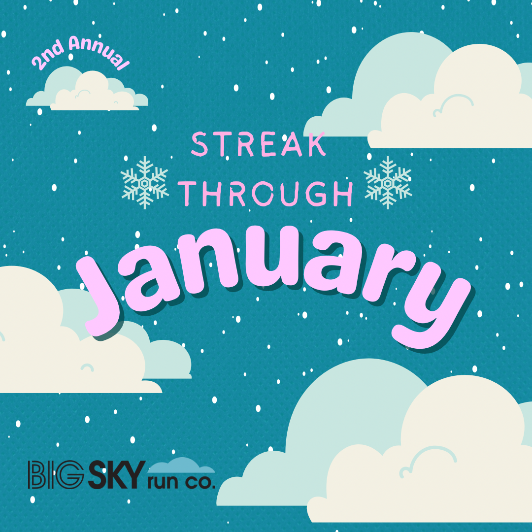 Streak Through January with Big Sky Run